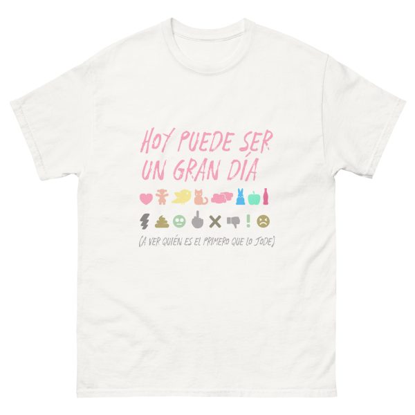 Camiseta unisex "Puede ser un gran día"